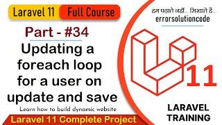 Laravel 11 Full Course  #34 Updating a foreach loop for a user on update and save in Laravel 11