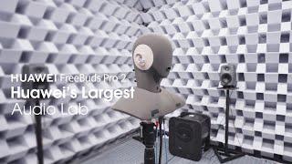 HUAWEI FreeBuds Pro 2  Huawei’s Largest Audio Lab