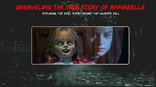 The real story of annabele  the real life event of the haunted doll