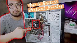 How to Replace Processor Heatsink Bracket -  **FIXED**  Paano magpalit ng Heatsink Bracket Tutorial