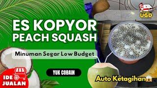 Bedah Resep Jualan  ES KOPYOR PEACH SQUASH Bisa Cuan Tiap Hari