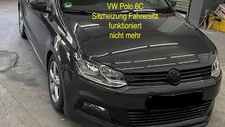 VW Polo 6C Sitzheizung Fahrersitz funktioniert nicht