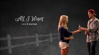 Colt & Heather  All I want  AU