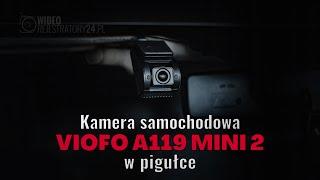 Kamera samochodowa VIOFO A119 MINI 2 w pigułce