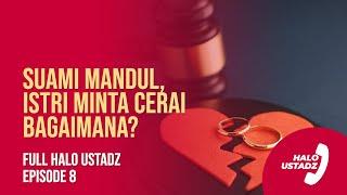 Suami mandul istri minta cerai bagaimana? - Full Halo Ustadz