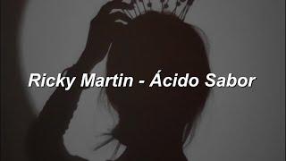 Ricky Martin - Ácido Sabor  LETRA