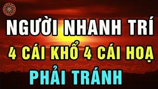 Đời Người Có 4 Cái Khổ 4 Cái Hoạ Dù Là Ai Cũng Nhất Định Phải Tránh