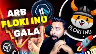 FLOKI INU  ARB का पावर  GALA COIN  SHIBA INU  BULLRUN END 🩸Crypto News Today