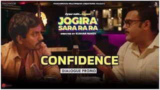 Jogira Sara Ra Ra Dialogue Promo - Confidence  Nawazuddin Siddiqui Neha Sharma  Kushan Nandy