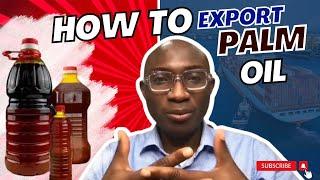 How To Export Palm Oil From Nigeria