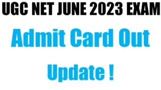 Admit Card Out UPDATE  Phase - 1  NTA UGC NET June 2023  #Admit_Card #NTAUGCNET