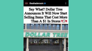 Dollar Tree Is Going To Sell Their Items For More Than A $1