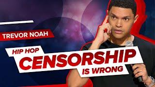 Hip Hop Censorship Is Wrong - Trevor Noah Throwback