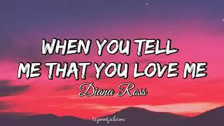 Diana Ross – When You Tell Me That You Love Me Lyrics