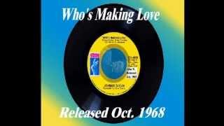 Whos Making Love - Johnny Taylor - Oct. 1968