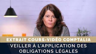 Veiller à lapplication des obligations légales - Cours vidéo COMPTALIA