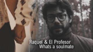 Raquel y El profesor l Whats a soulmate