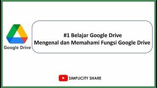 1. Belajar Google Drive Update Tutorial 2024 - Pengenalan Fungsi dan Manfaat Google Drive