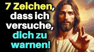 7 WICHTIGE Zeichen dass Gott versucht dich zu warnen IGNORIERE DAS NICHT.