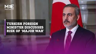 Turkish foreign minister warns of ‘major war’ in the region