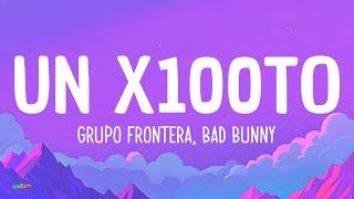 Grupo Frontera Bad Bunny - UN X100TO Letra