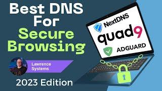 Which Is The Best DNS for Secure Browsing CloudFlare Quad9 NextDNS and AdGuard DNS