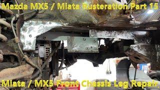 How to repair Mazda MX5  Miata Front Chassis  Huge Rust Holes 2022