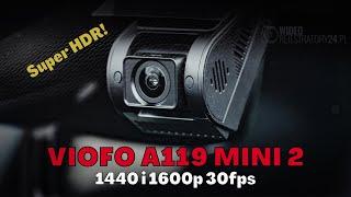 Kamera samochodowa VIOFO A119 MINI 2 @ 1440p oraz 1600p 30fps