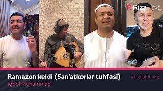 Iqbol Muhammad - Ramazon keldi Sanatkorlar tuhfasi