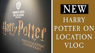 HARRY POTTER THE PHOTOGRAPHIC EXHIBITION - VLOG