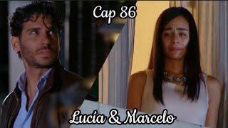 Lucia y Marcelo - Su Historia Cap 86  Lucía Esmeralda Pimentel  Marcelo Erick Elias
