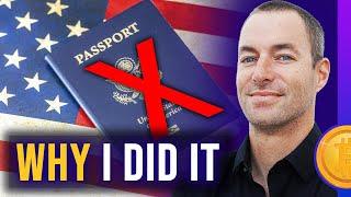 How and Why I Renounced My U.S. Citizenship