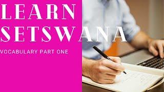 Setswana lessons  Setswana Vocabulary Part One #tswanatalk