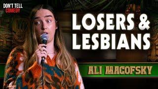 Losers & Lesbians  Ali Macofsky  Stand Up Comedy