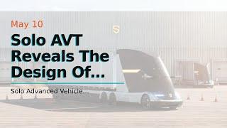 Solo AVT Reveals The Design Of SD1 Electric Truck