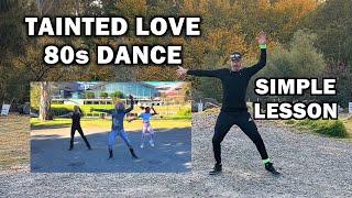 Tainted Love Dance Lesson