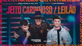 JEITO CARINHOSOLEILÃO  João Pedro e Fellipe @LuanPereiraLP  DVD Arruaça