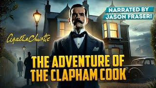 AGATHA CHRISTIE - The Adventure of the Clapham Cook  Narrated by Jason Fraser  Detective Tales