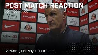 Theres still work to do  Mowbray On Play-Off First Leg  Post-Match Reaction