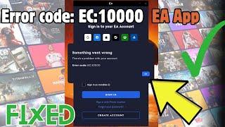 How to Fix Error code EC10000 on EA App  EA App Theres a Problem With Your Account