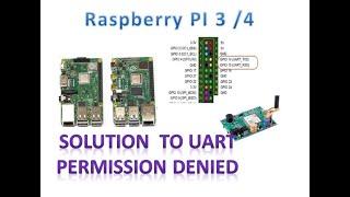 Raspberry PI3 PI4 Solution to UART PermissionDenied