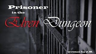 Prisoner in the Elven Dungeon Roleplay -- Female x Listener F4A Drow Dark Elf