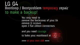 LG G4 Bootloop & Bootproblem temporary repair