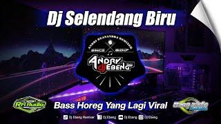 DJ SELENDANG BIRU - BASS HOREG CEK SOUND YANG KALIAN CARI