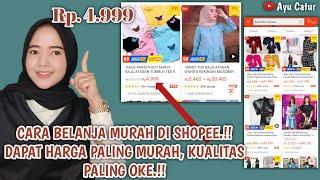 CARA BELANJA MURAH DI SHOPEE. CARA DAPAT HARGA PALING MURAH DENGAN KUALITAS PALING OKE DI SHOPEE.