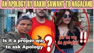 An apology by RAKHI SAWANT to Nagaland  is it a proper way to ask Apology???