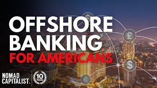 How to Open an Offshore Bank Account as a US Citizen