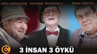 Erol Günaydın - Kayhan Yıldızoğlu - Zihni Göktay 3 İnsan 3 Öykü Belgeseli