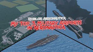 My Top 3 Military Airports in Aeronautica  Roblox Aeronautica