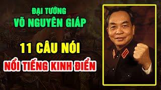 11 Câu Nói Nổi Tiếng Kinh Điển Của Đại Tướng VÕ NGUYÊN GIÁP  Những Bài Học Để Đời Cho Hậu Thế